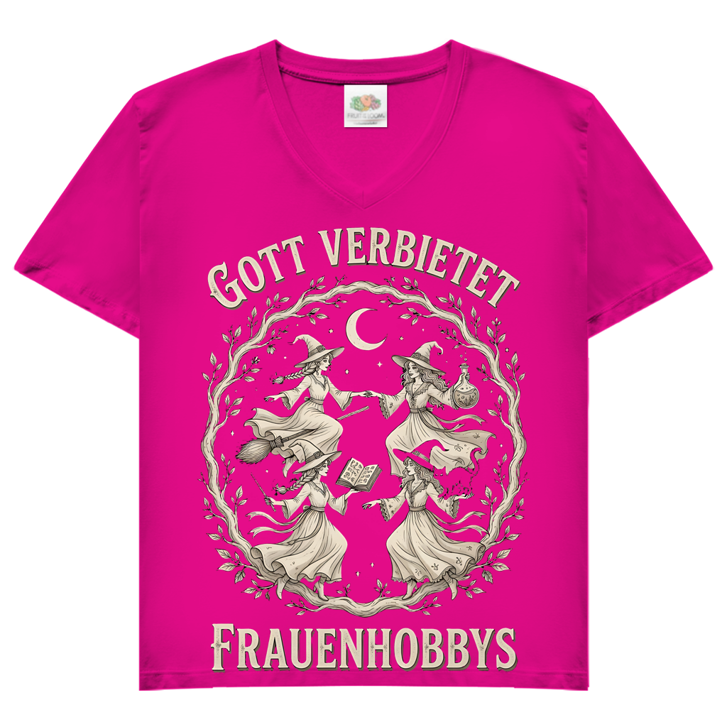Gott verbietet Frauenhobbys Hexen - Damen V-Neck T-Shirt Fuchsia
