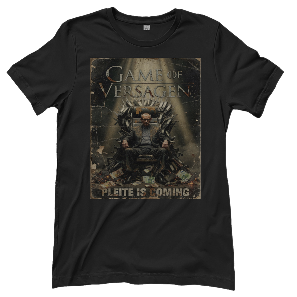 Game of Versagen Pleite is coming - Damen T-Shirt Black