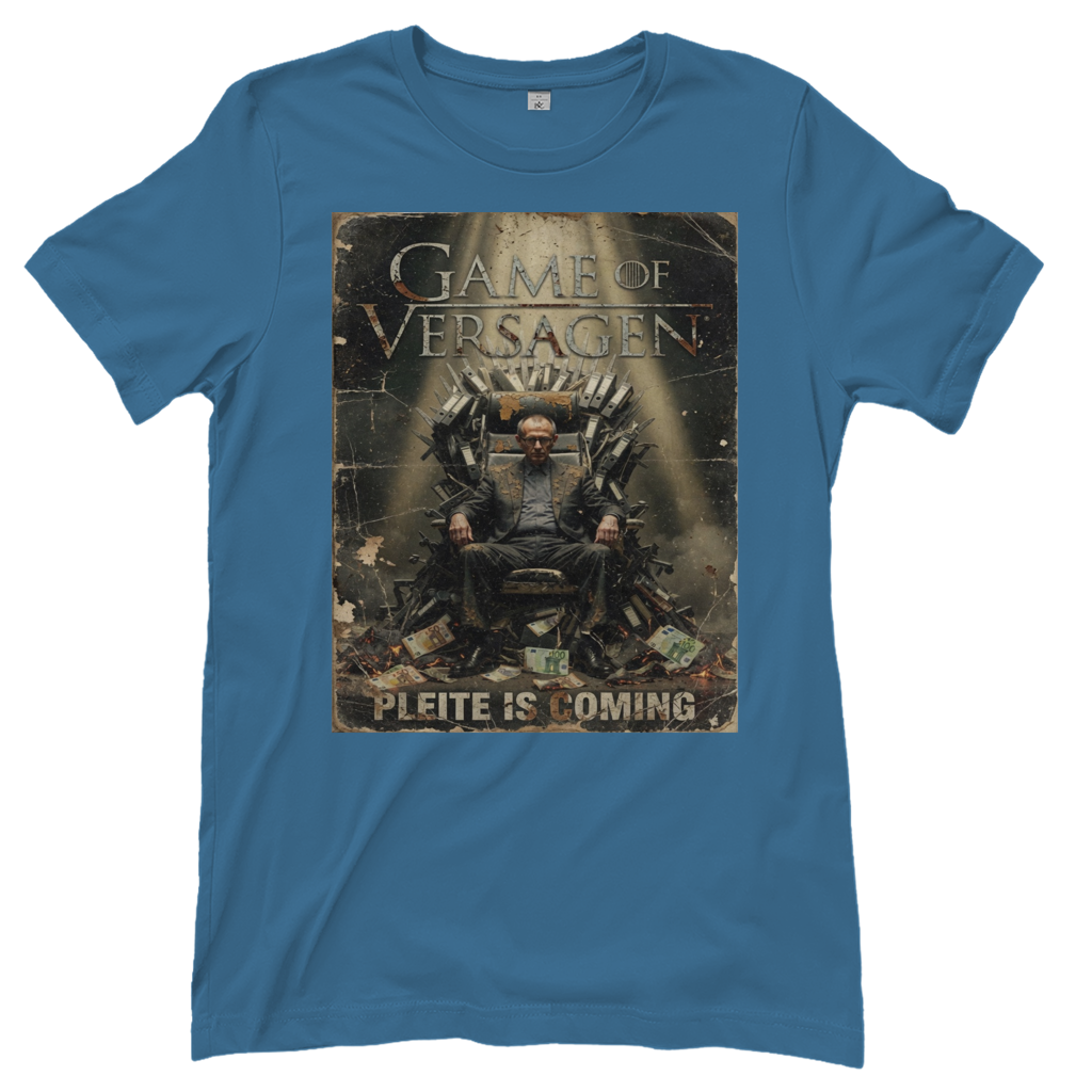 Game of Versagen Pleite is coming - Damen T-Shirt Stone Blue