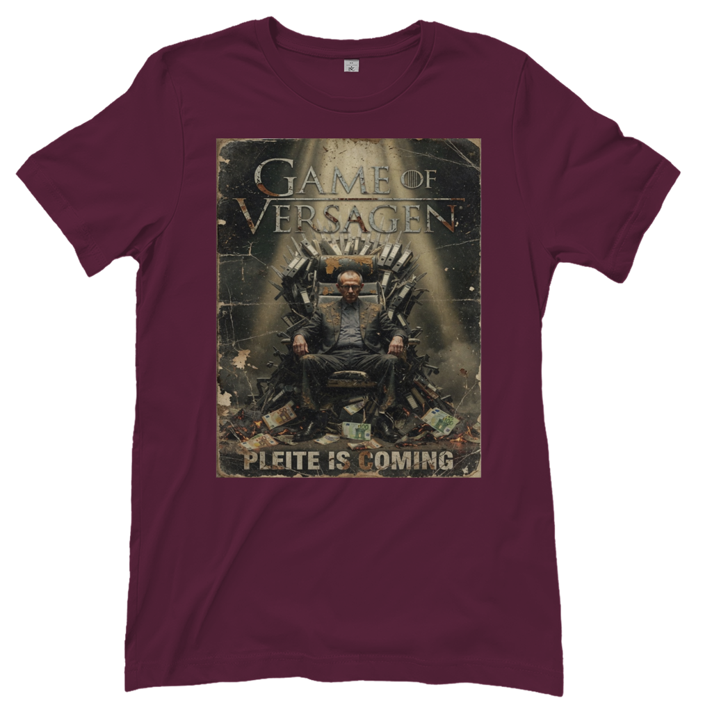 Game of Versagen Pleite is coming - Damen T-Shirt Burgundy