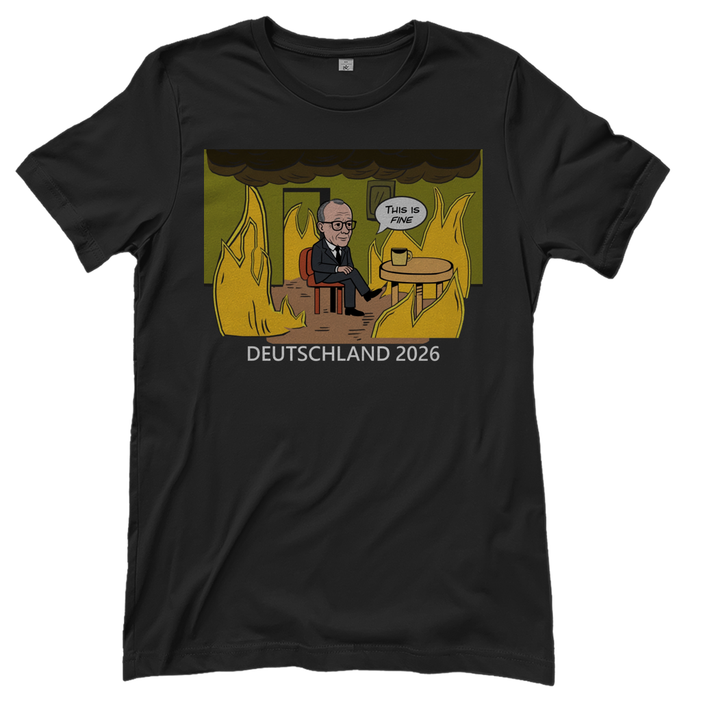 This is Fine Bundeskanzler Deutschland 2026 Meme - Damen T-Shirt Black