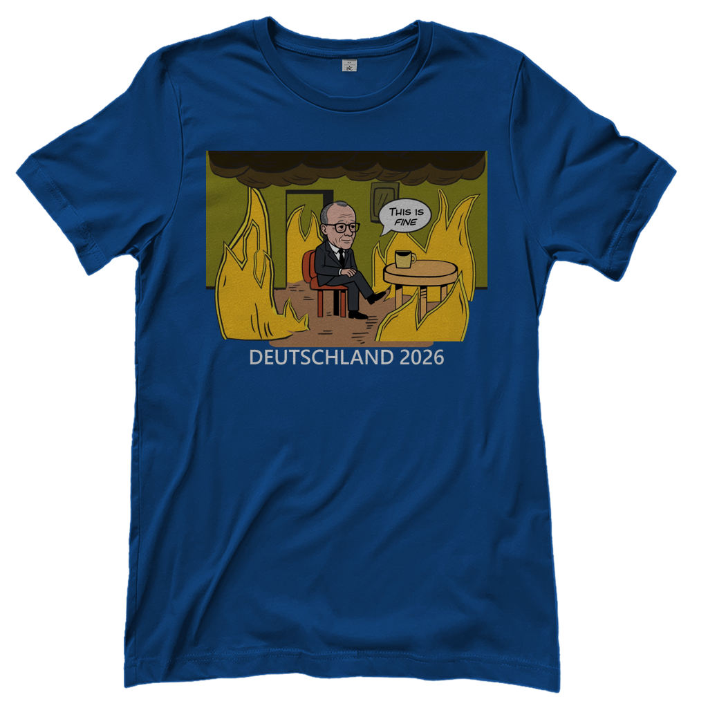 This is Fine Bundeskanzler Deutschland 2026 Meme - Damen T-Shirt Royal Blue