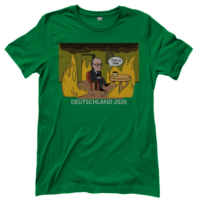 This is Fine Bundeskanzler Deutschland 2026 Meme - Damen T-Shirt Kelly Green