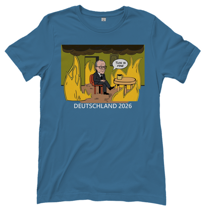 This is Fine Bundeskanzler Deutschland 2026 Meme - Damen T-Shirt Stone Blue