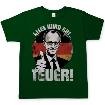 Alles wird gut Teuer - Herren T-Shirt Bottle Green