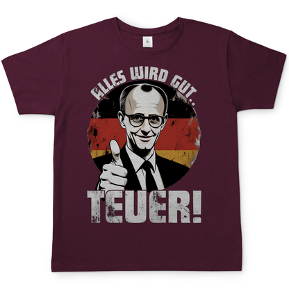 Alles wird gut Teuer - Herren T-Shirt Burgundy