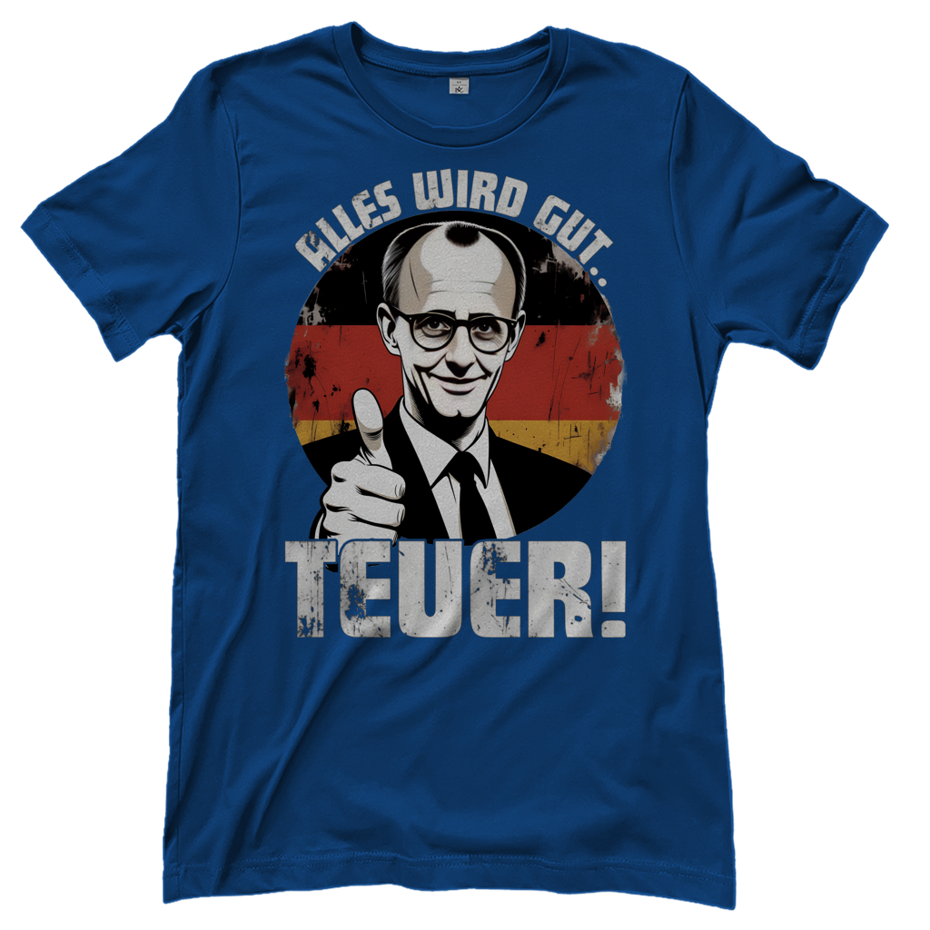 Alles wird gut Teuer - Damen T-Shirt Royal Blue