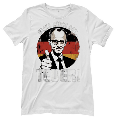 Alles wird gut Teuer - Damen T-Shirt White