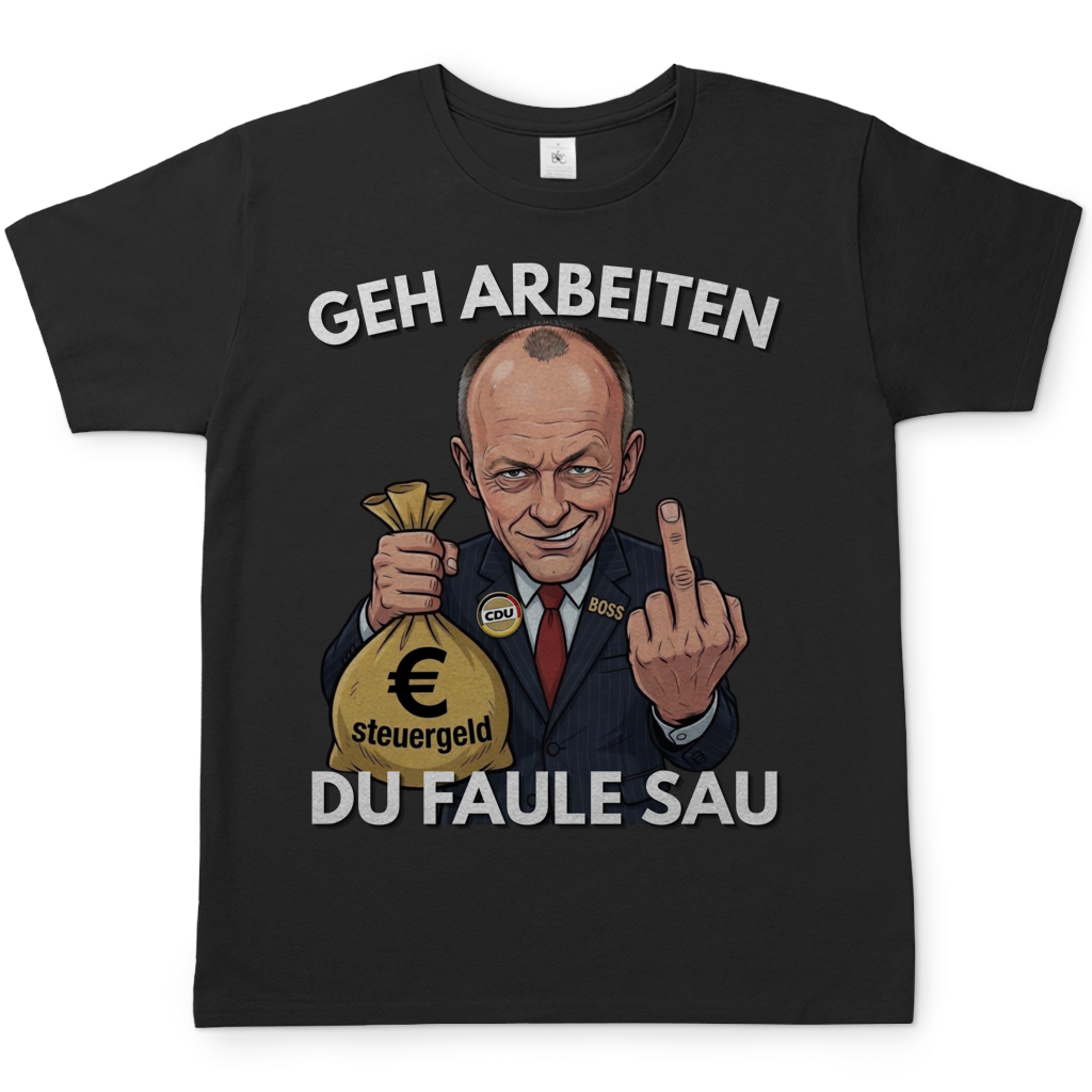 Geh arbeiten du faule Sau - Herren T-Shirt Black