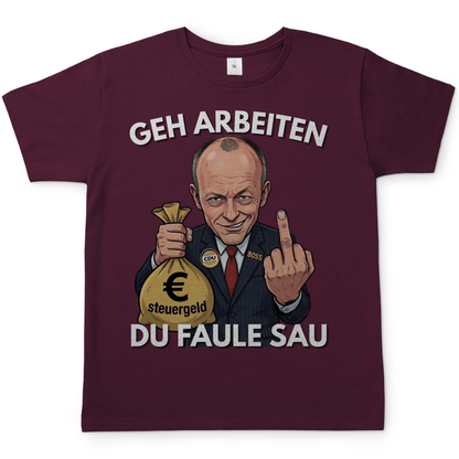 Geh arbeiten du faule Sau - Herren T-Shirt Burgundy