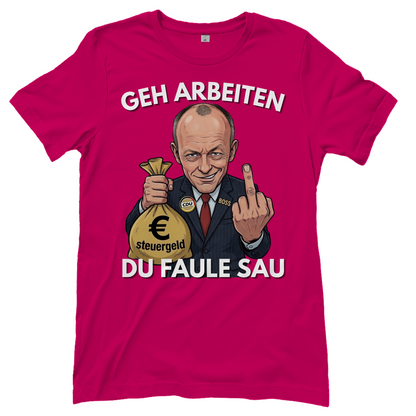 Geh arbeiten du faule Sau - Damen T-Shirt Sorbet