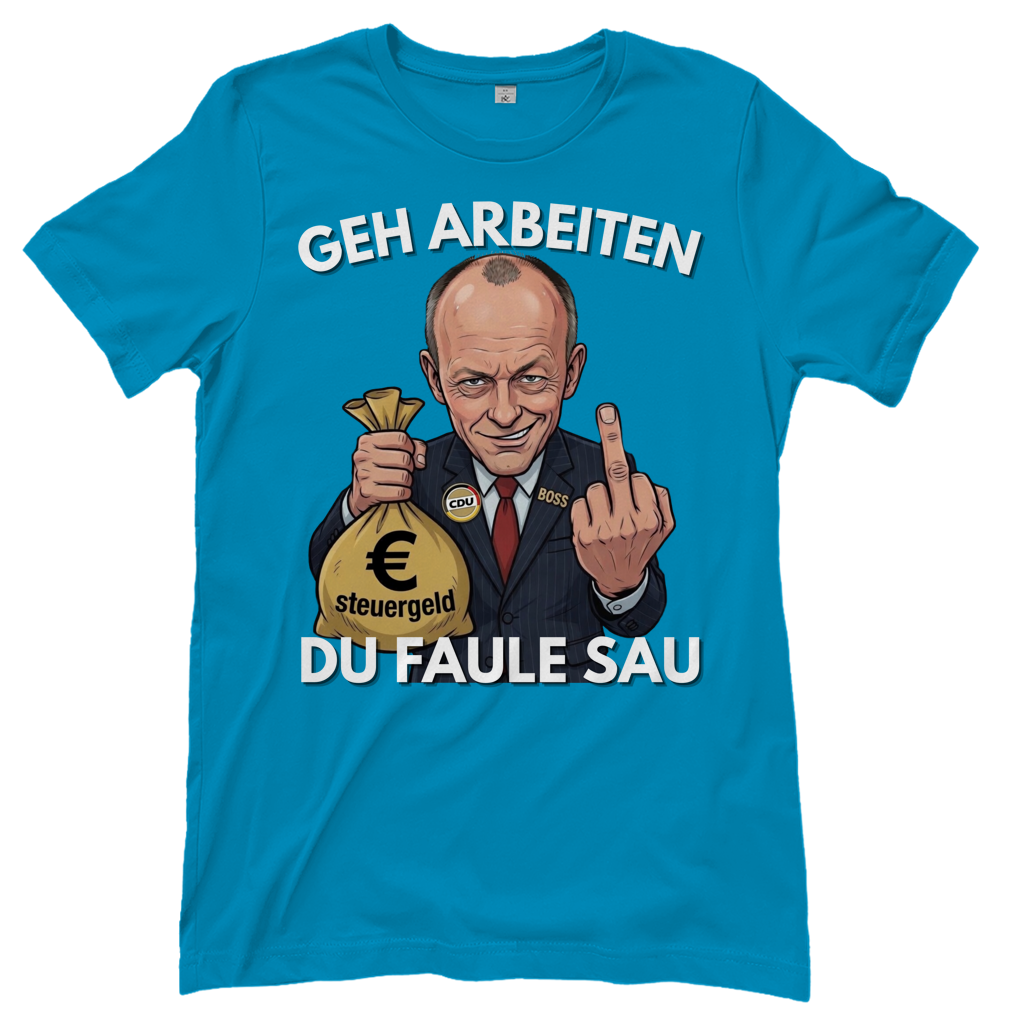 Geh arbeiten du faule Sau - Damen T-Shirt Atoll