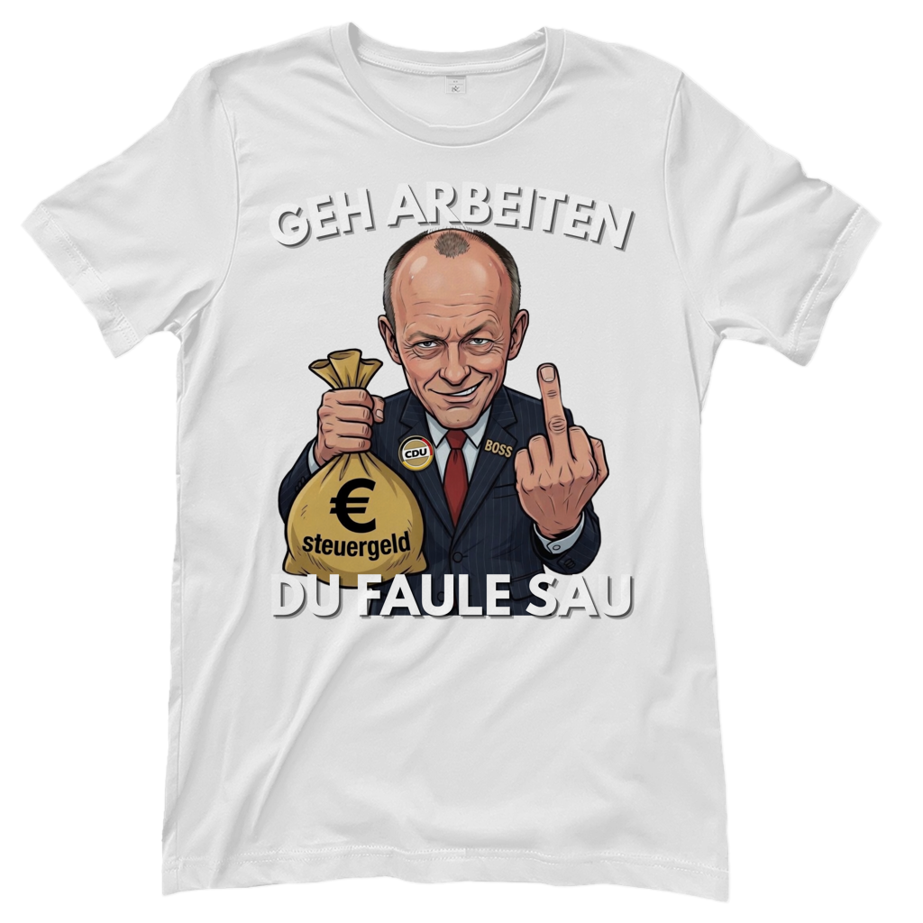 Geh arbeiten du faule Sau - Damen T-Shirt White