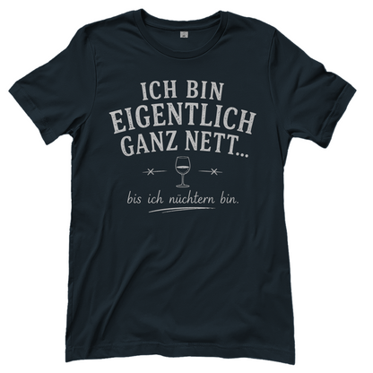 Ich bin eigentlich ganz nett bis ich nüchtern bin - Damen T-Shirt Dark Grey Solid