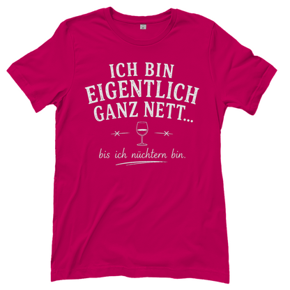 Ich bin eigentlich ganz nett bis ich nüchtern bin - Damen T-Shirt Sorbet
