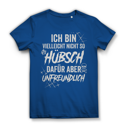 Ich bin vielleicht nicht so hübsch dafür aber unfreundlich - Damen Premium Bio T-Shirt Royal Blue