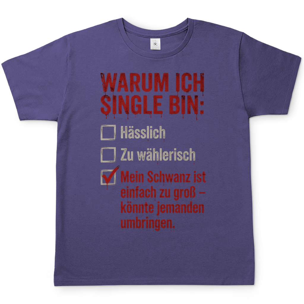 Warum ich Single bin mein Schwanz ist zu groß - Herren T-Shirt Millennial Lilac