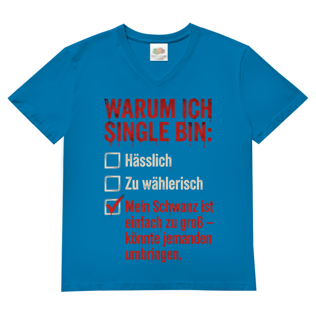 Warum ich Single bin mein Schwanz ist zu groß - Herren V-Neck T-Shirt Azure Blue