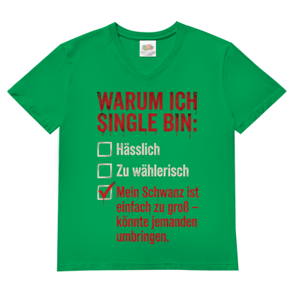 Warum ich Single bin mein Schwanz ist zu groß - Herren V-Neck T-Shirt Kelly Green