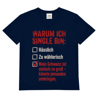 Warum ich Single bin mein Schwanz ist zu groß - Herren V-Neck T-Shirt Navy