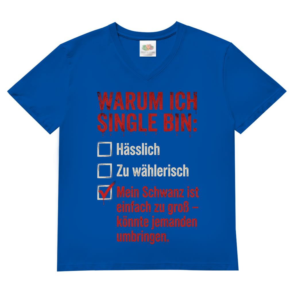 Warum ich Single bin mein Schwanz ist zu groß - Herren V-Neck T-Shirt Royal Blue