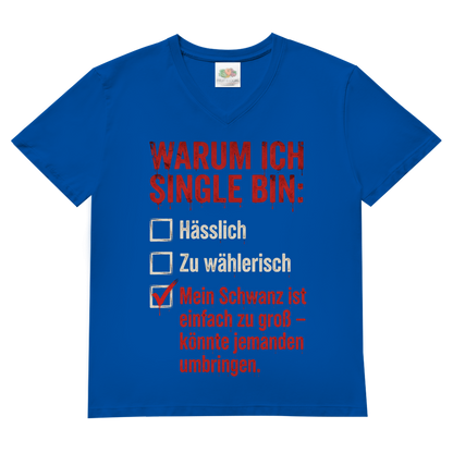 Warum ich Single bin mein Schwanz ist zu groß - Herren V-Neck T-Shirt Royal Blue