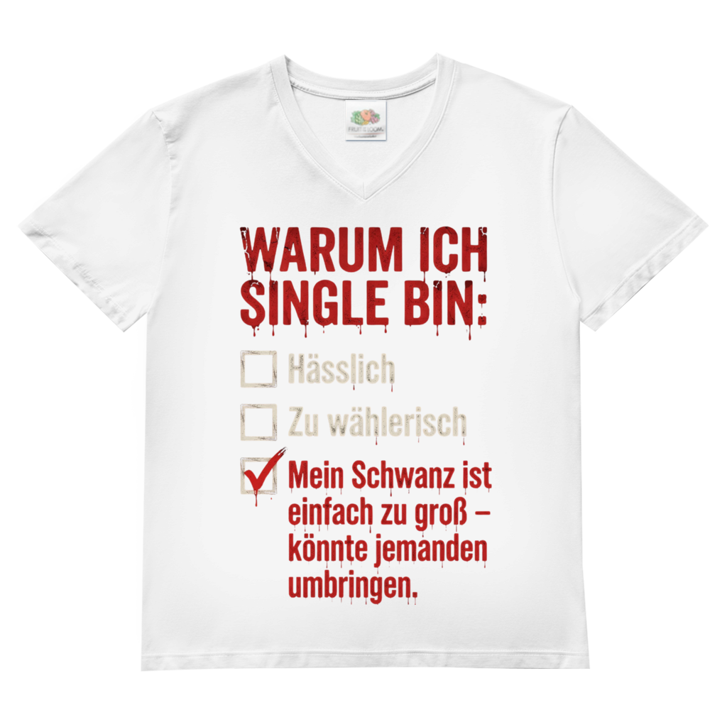 Warum ich Single bin mein Schwanz ist zu groß - Herren V-Neck T-Shirt White