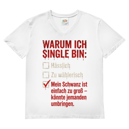 Warum ich Single bin mein Schwanz ist zu groß - Herren V-Neck T-Shirt White