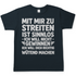 Mit mir zu streiten ist sinnlos - Herren T-Shirt Dark Grey Solid