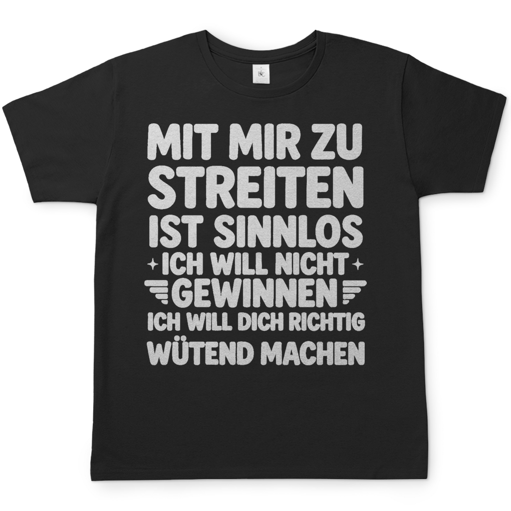 Mit mir zu streiten ist sinnlos - Herren T-Shirt Black
