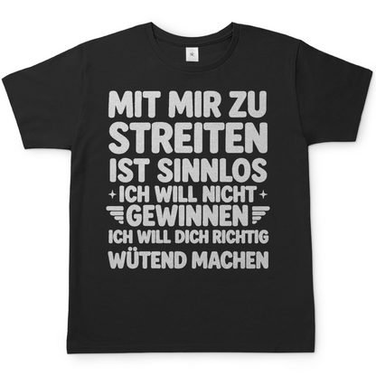 Mit mir zu streiten ist sinnlos - Herren T-Shirt Black