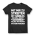 Mit mir zu streiten ist sinnlos - Damen Premium Bio T-Shirt Black