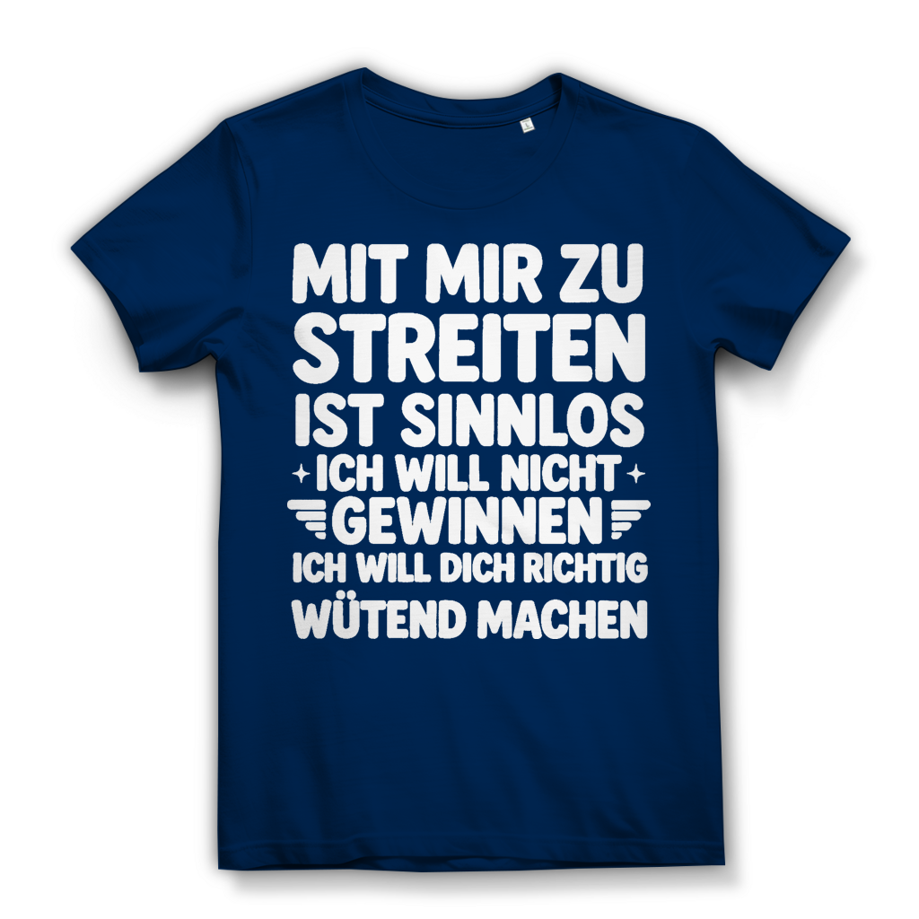 Mit mir zu streiten ist sinnlos - Damen Premium Bio T-Shirt Navy