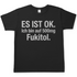 Es ist OK. Ich bin auf 500mg Fukitol - Herren T-Shirt Black