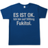 Es ist OK. Ich bin auf 500mg Fukitol - Herren T-Shirt Royal Blue