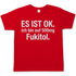 Es ist OK. Ich bin auf 500mg Fukitol - Herren T-Shirt Red