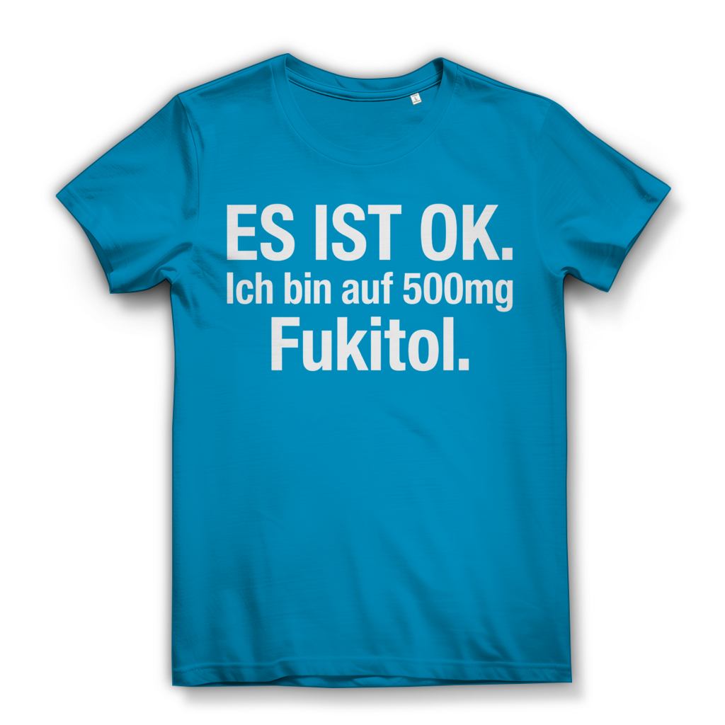 Es ist OK. Ich bin auf 500mg Fukitol - Damen Premium Bio T-Shirt Atoll