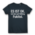 Es ist OK. Ich bin auf 500mg Fukitol - Damen Premium Bio T-Shirt Dark Grey