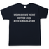 Wenn ich wie meine Mutter ende bitte einschläfern - Herren T-Shirt Navy