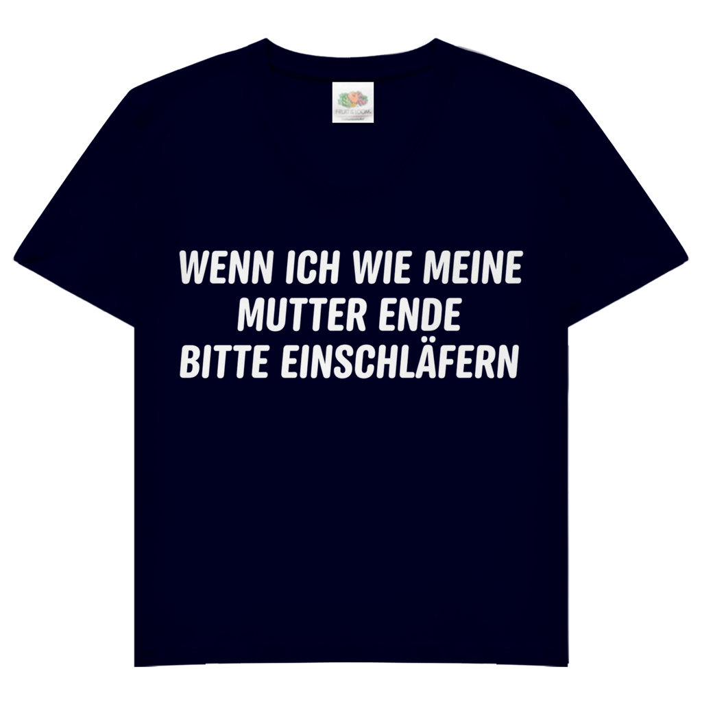 Wenn ich wie meine Mutter ende bitte einschläfern - Damen V-Neck T-Shirt Deep Navy