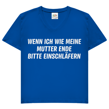Wenn ich wie meine Mutter ende bitte einschläfern - Damen V-Neck T-Shirt Royal Blue