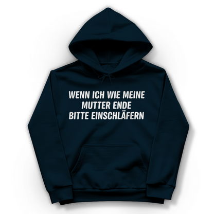 Wenn ich wie meine Mutter ende bitte einschläfern - Damen Hoodie New French Navy
