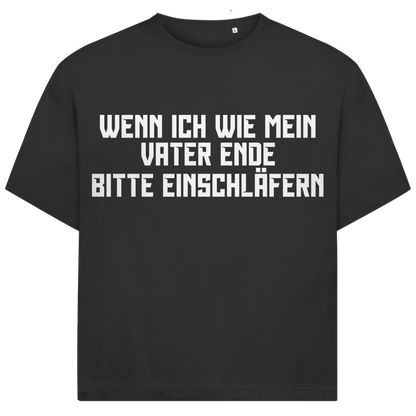 Wenn ich wie mein Vater ende bitte einschläfern - Jack and Jones Oversize T-Shirt Black