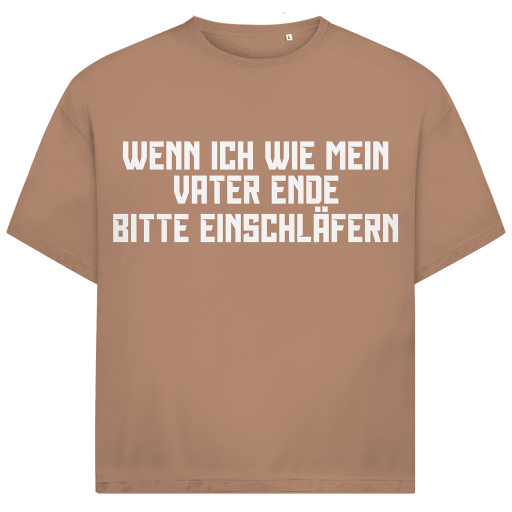 Wenn ich wie mein Vater ende bitte einschläfern - Jack and Jones Oversize T-Shirt