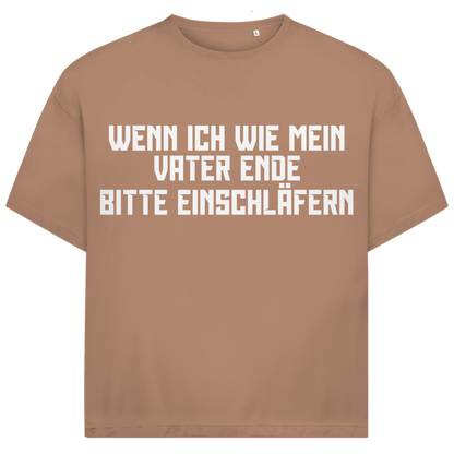 Wenn ich wie mein Vater ende bitte einschläfern - Jack and Jones Oversize T-Shirt