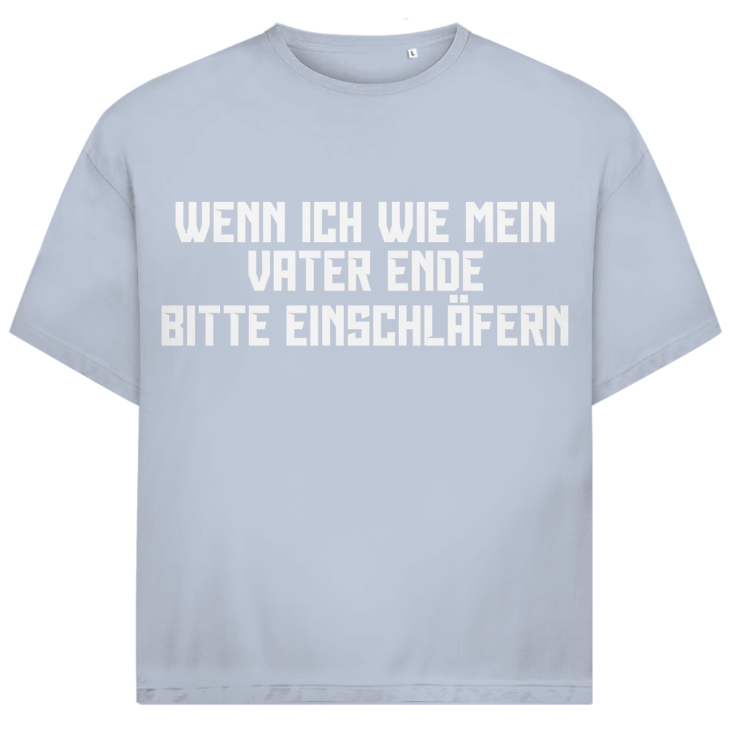 Wenn ich wie mein Vater ende bitte einschläfern - Jack and Jones Oversize T-Shirt