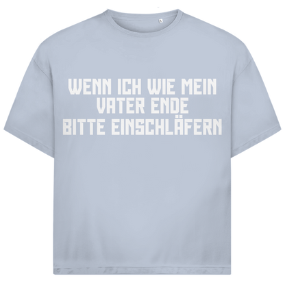 Wenn ich wie mein Vater ende bitte einschläfern - Jack and Jones Oversize T-Shirt
