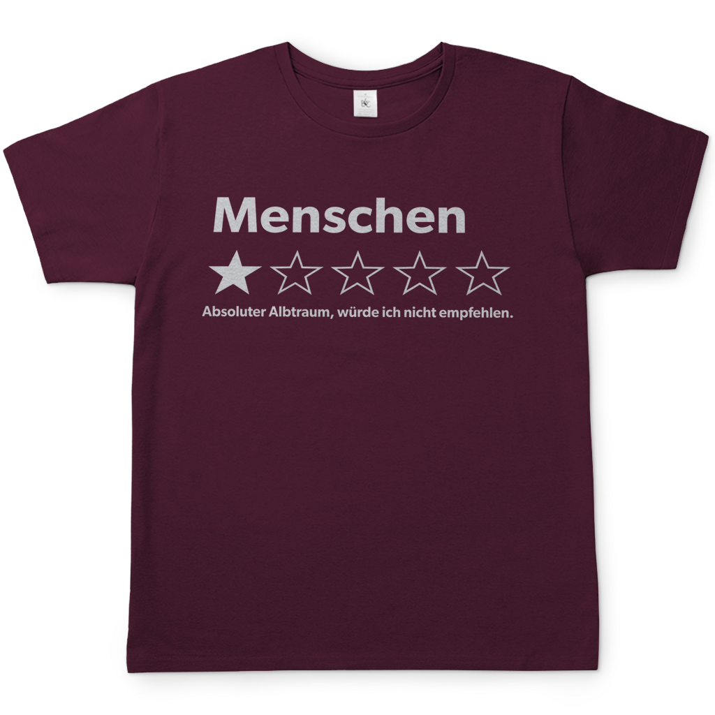Menschen absoluter Albtraum würde ich nicht empfehlen - Herren T-Shirt Burgundy