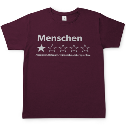 Menschen absoluter Albtraum würde ich nicht empfehlen - Herren T-Shirt Burgundy