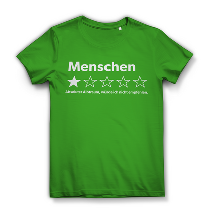 Menschen absoluter Albtraum würde ich nicht empfehlen - Damen Premium Bio T-Shirt Real Green